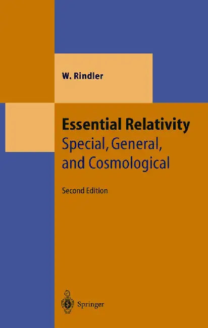 Essential Relativity: Special, General, and Cosmological by W. Rindler