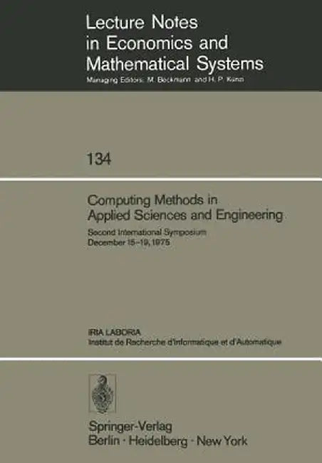 Computing Methods in Applied Sciences and Engineering: Second International Symposium December 15-19, 1975 by R. Glowinski