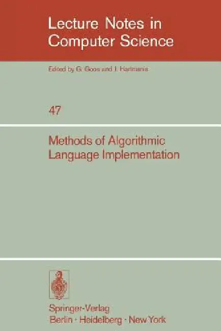 Methods of Algorithmic Language Implementation by A. Ershov, C. H. a. Koster