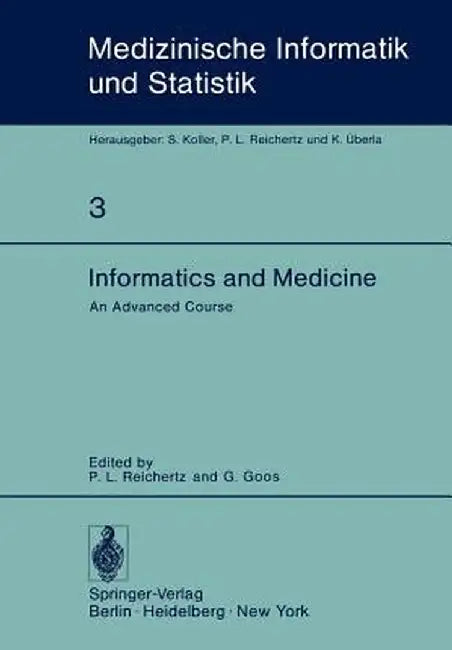 Informatics and Medicine: An Advanced Course by P. L. Reichertz