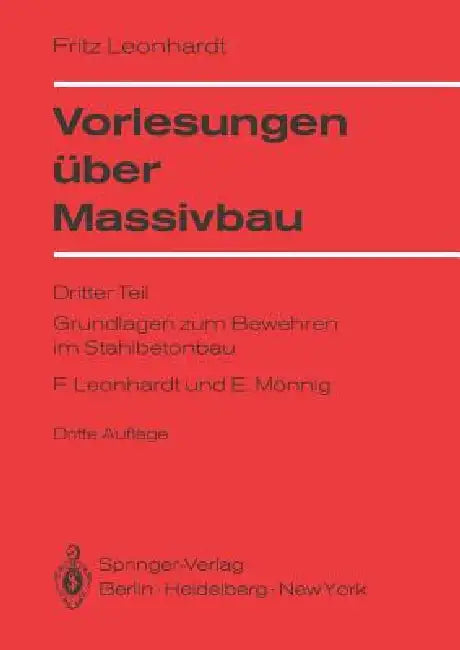 Vorlesungen Über Massivbau: Dritter Teil Grundlagen Zum Bewehren Im Stahlbetonbau by Fritz Leonhardt, Eduard Mönnig