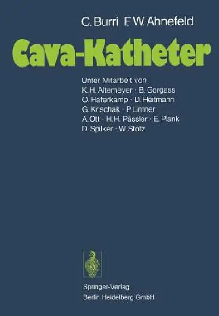 Cava-Katheter by K. H. Altemeyer, C. Burri, B. Gorgass