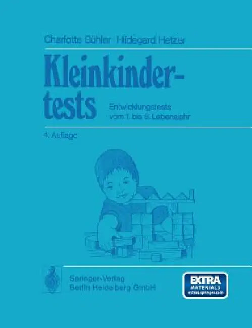 Kleinkindertests: Entwicklungstests Vom 1. Bis 6. Lebensjahr by C. Bühler, H. Hetzer