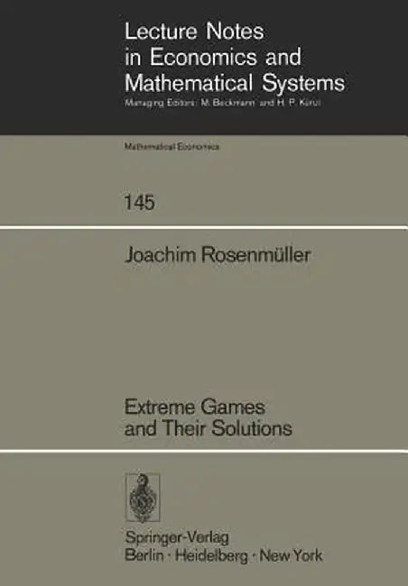 Extreme Games and Their Solutions by J. Rosenmüller