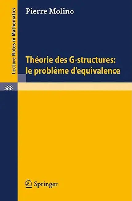 Theorie Des G-Structures: Le Probleme d'Equivalence by P. Molino, F. Toupine