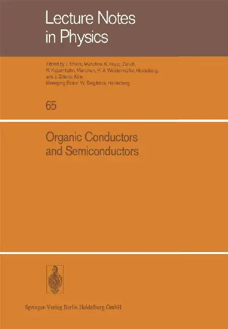 Organic Conductors and Semiconductors: Proceedings of the International Conference, Siófok, Hungary 1976 by L. Pal