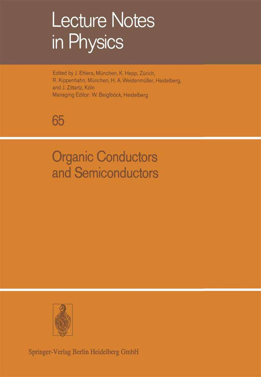 Organic Conductors and Semiconductors: Proceedings of the International Conference, Siófok, Hungary 1976 by L. Pal