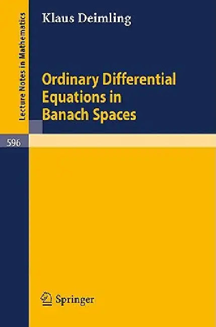 Ordinary Differential Equations in Banach Spaces by K. Deimling