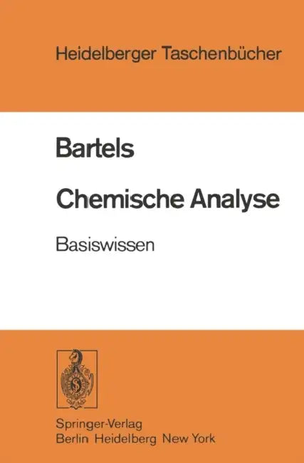 Chemische Analyse: Basiswissen by H. A. Bartels