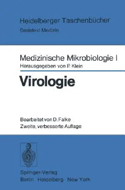Medizinische Mikrobiologie I: Virologie: Ein Unterrichtstext Für Studenten Der Medizin by P. Klein, D. Falke