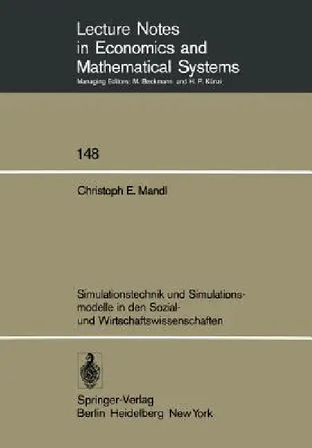 Simulationstechnik Und Simulationsmodelle in Den Sozial- Und Wirtschaftswissenschaften by C. E. Mandl