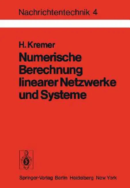 Numerische Berechnung Linearer Netzwerke Und Systeme by H. Kremer