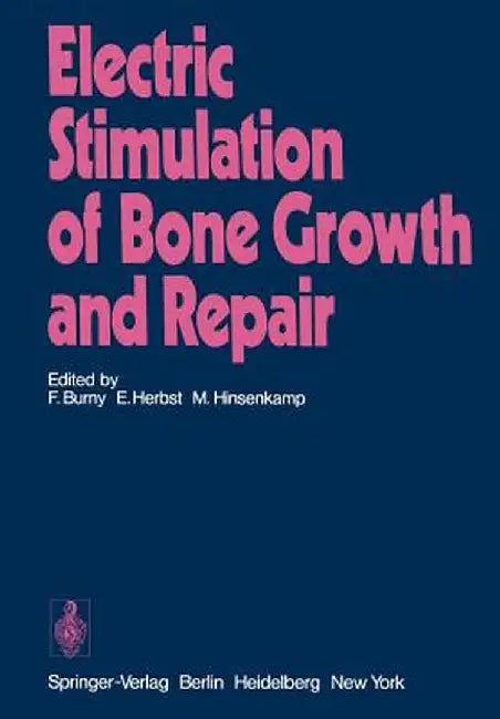 Electric Stimulation of Bone Growth and Repair by F. Burny