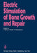 Electric Stimulation of Bone Growth and Repair by F. Burny