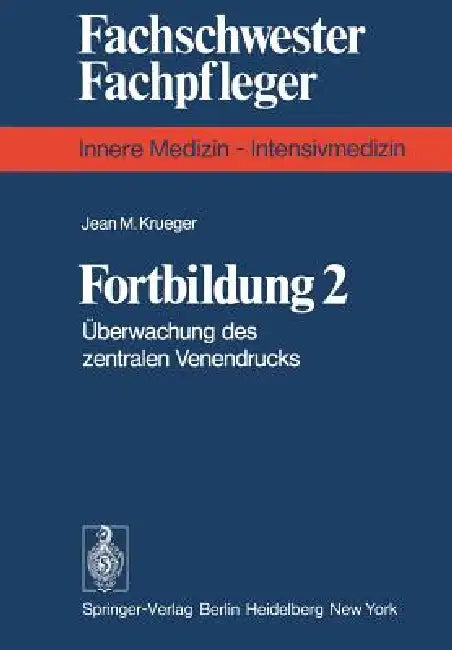 Fortbildung 2: Überwachung Des Zentralen Venendrucks by J. M. Krüger, G. Kaiser, M. Kaiser