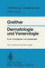Dermatologie Und Venerologie: Eine Propädeutik Und Systematik by A. Greither