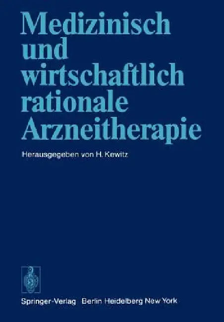 Medizinisch Und Wirtschaftlich Rationale Arzneitherapie by H. Kewitz