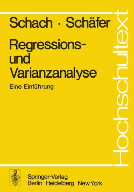 Regressions- Und Varianzanalyse: Eine Einführung by S. Schach, T. Schäfer