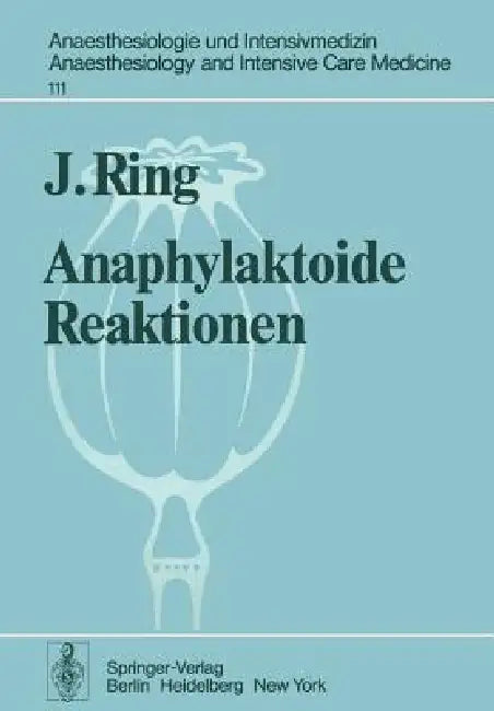 Anaphylaktoide Reaktionen: Nach Infusion Natürlicher Und Künstlicher Kolloide by J. Ring, K. Messmer, R. Frey