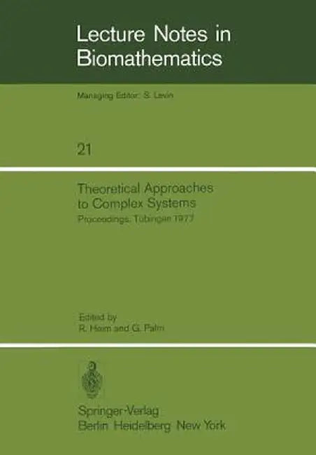 Theoretical Approaches to Complex Systems: Proceedings, Tübingen, June 11-12, 1977 by R. Heim