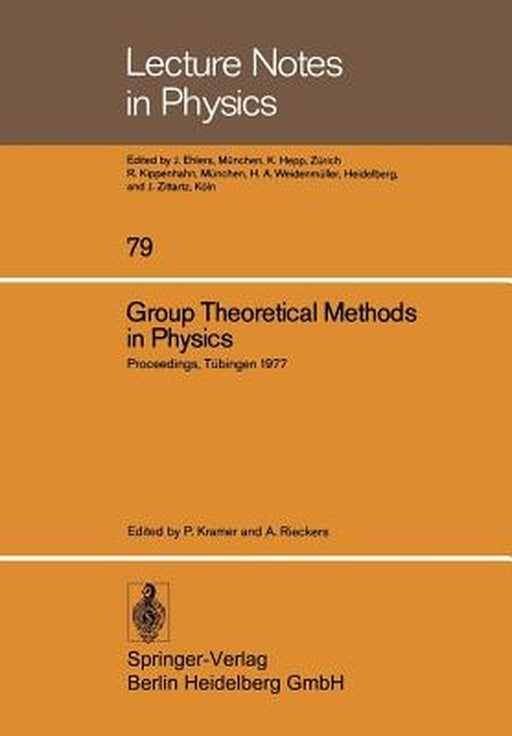 Group Theoretical Methods in Physics: Sixth International Colloquium Tübingen 1977 by P. Kramer