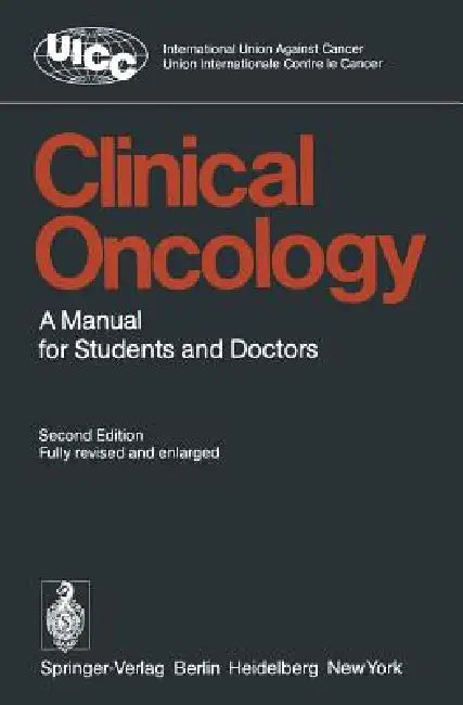 Clinical Oncology: A Manual for Students and Doctors by Kenneth A. Loparo