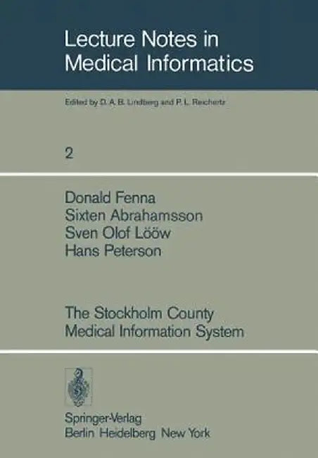 The Stockholm County Medical Information System by D. Fenna