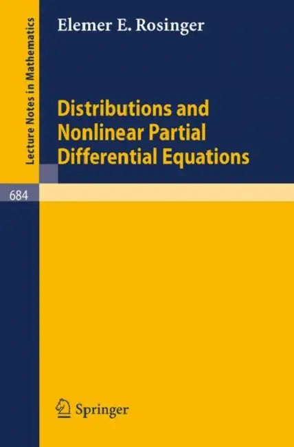Distributions and Nonlinear Partial Differential Equations by Elemer E. Rosinger