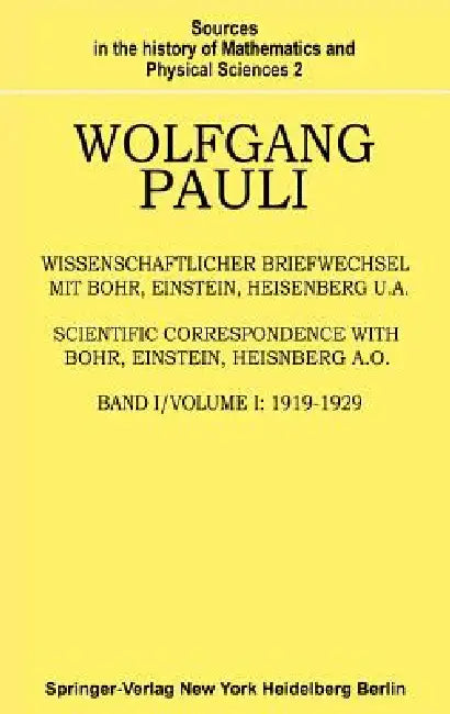Wissenschaftlicher Briefwechsel Mit Bohr, Einstein, Heisenberg U.A.: Band 1: 1919-1929 by Wolfgang Pauli, A. Hermann, K. V. Meyenn