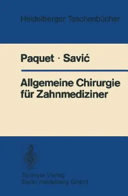 Allgemeine Chirurgie Für Zahnmediziner by K. -J Paquet, G. Hack, B. Savic