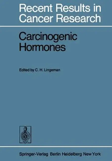 Carcinogenic Hormones by C. H. Lingeman