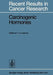 Carcinogenic Hormones by C. H. Lingeman