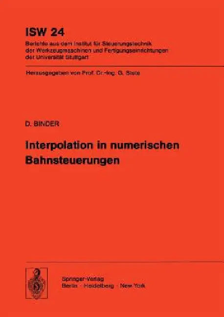 Interpolation in Numerischen Bahnsteuerungen by D. Binder