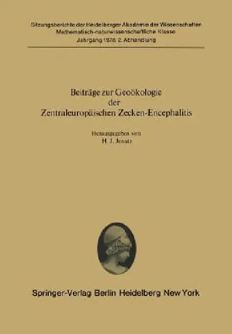 Beiträge Zur Geoökologie Der Zentraleuropäischen Zecken-Encephalitis: Vorgelegt in Der Sitzung Vom 29. Oktober 1977 Von Herrn R. Haas by H. J. Jusatz, H. J. Jusatz, E. Krippel
