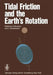 Tidal Friction and the Earth's Rotation by P. Brosche