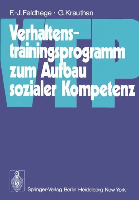 Verhaltenstrainingsprogramm Zum Aufbau Sozialer Kompetenz (Vtp) by F. -J Feldhege, G. Krauthan