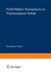 Field Matter Interactions in Thermoelastic Solids: A Unification of Existing Theories of Electro-Magneto-Mechanical Interactions by K. Hutter