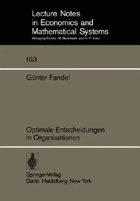 Optimale Entscheidungen in Organisationen by G. Fandel