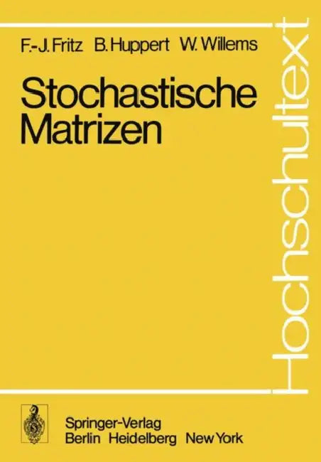 Stochastische Matrizen by F. -J Fritz, B. Huppert, W. Willems