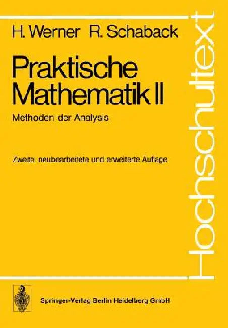 Praktische Mathematik II: Methoden Der Analysis by H. Werner, J. Ebert, R. Schaback