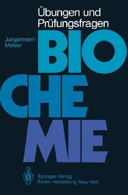 Übungen Und Prüfungsfragen Biochemie: Begleittext Zum Lehrbuch Biochemie by K. Jungermann, H. Möhler