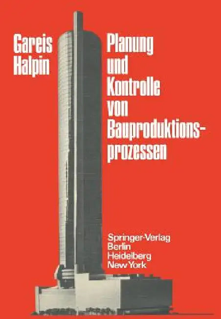 Planung Und Kontrolle Von Bauproduktionsprozessen by R. Gareis, R. Gareis, R. Gareis