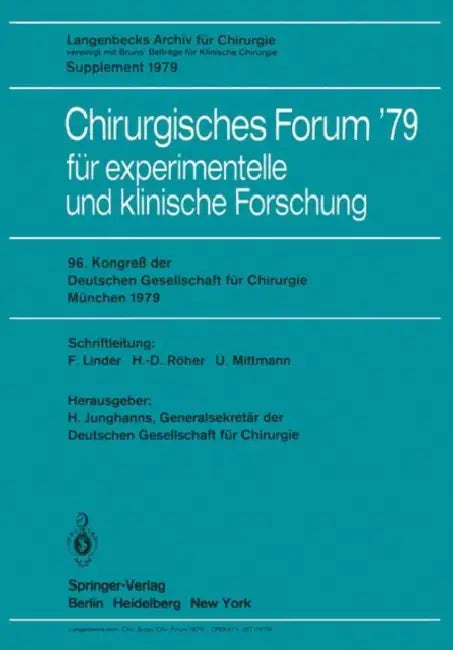 Chirurgisches Forum '79: Für Experimentelle Und Klinische Forschung by F. Linder, H. Junghanns, H. -D Röher