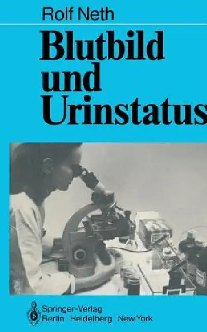 Blutbild Und Urinstatus by R. D. Neth