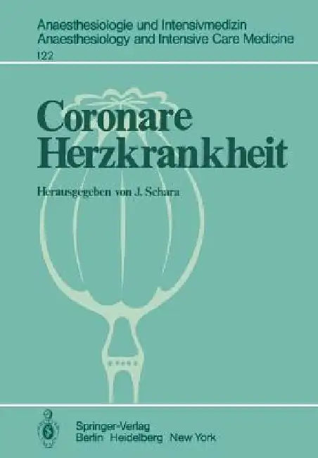 Coronare Herzkrankheit: Physiologische, Kardiologische Und Anaesthesiologische Aspekte Weiterbildungskurs Für Anaesthesieärzte Am 10. Juni 1978 in Wup by J. Schara