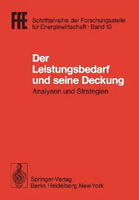 Der Leistungsbedarf Und Seine Deckung: Analysen Und Strategien. VDI/Vde/Gfpe-Tagung in Schliersee Am 16./17. Mai 1979 by Helmut Schaefer