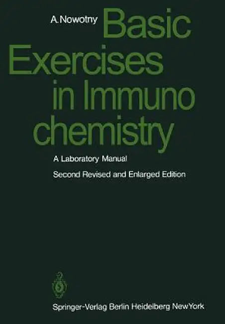 Basic Exercises in Immunochemistry: A Laboratory Manual by A. Nowotny