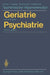 Geriatrie Psychiatrie by Wilhelm Chowanetz, H. Franke, Axel Schramm