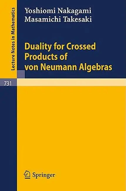 Duality for Crossed Products of Von Neumann Algebras by Y. Nakagami