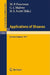 Applications of Sheaves: Proceedings of the Research Symposium on Applications of Sheaf Theory to Logic, Algebra and Analysis, Durham, July 9-21, 1977 by M. P. Fourman, C. J. Mulvey, D. S. Scott